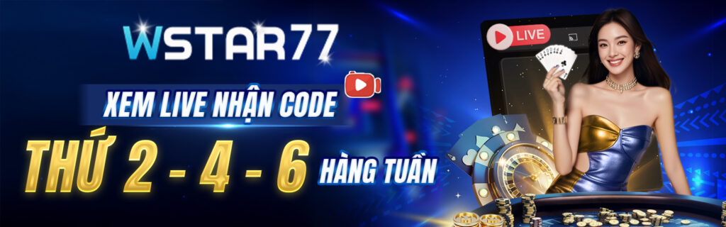 wstar77 xem live nhận code